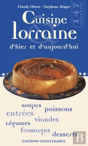 Cuisine Lorraine D'Hier Et D'Aujourd'Hui