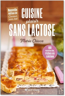 Bertrand.pt - Cuisine Plaisir Sans Lactose : 100 Recettes Bio Riches En Calcium
