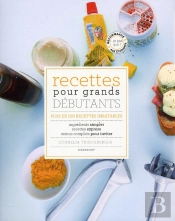 Cuisine Pour Grands Debutants (Ou Petits Faineants)
