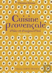 Cuisine Provençale D'Hier Et D'Aujourd'Hui