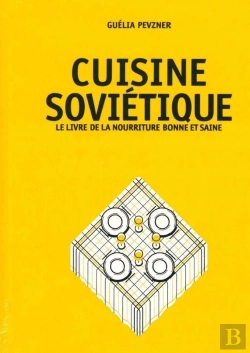 Bertrand.pt - Cuisine Soviétique : Le Livre De La Nourriture Bonne Et Saine