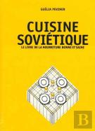 Cuisine Soviétique : Le Livre De La Nourriture Bonne Et Saine