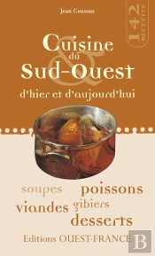 Cuisine Sud-Ouest Hier Et Aujourd'Hui