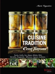 Cuisine Tradition ; Cent Façons