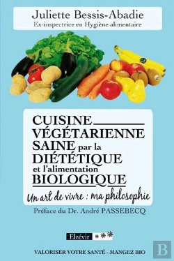 Bertrand.pt - Cuisine Végétarienne Saine Par La Diététique Et L'Alimentation Biologique ; Un Art De Vivre : Ma Philosophie
