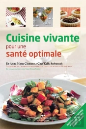Cuisine Vivante Pour Une Sante Optimale: Plus De 170 Recettes Ve-