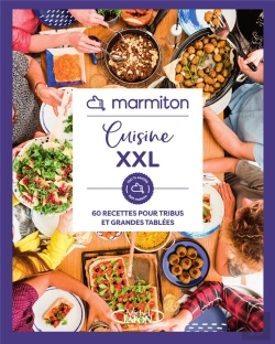 Bertrand.pt - Cuisine Xxl : 60 Recettes Pour Tribus Et Grandes Tablées