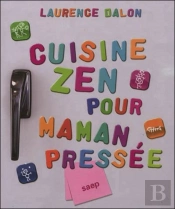 Cuisine Zen Pour Maman Pressee
