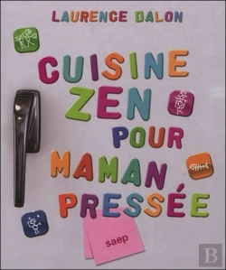 Bertrand.pt - Cuisine Zen Pour Maman Pressee