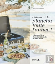 Cuisiner À La Plancha Toute L'Année !