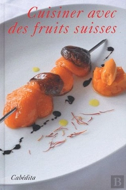 Bertrand.pt - Cuisiner Avec Des Fruits Suisses
