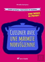 Cuisiner Avec Une Marmite Norvégienne : Zéro Énergie Ou Presque
