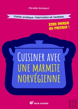 Bertrand.pt - Cuisiner Avec Une Marmite Norvégienne : Zéro Énergie Ou Presque