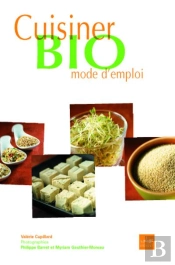 Cuisiner Bio, Mode D'Emploi