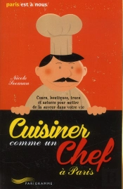 Cuisiner Comme Un Chef A Paris 2013