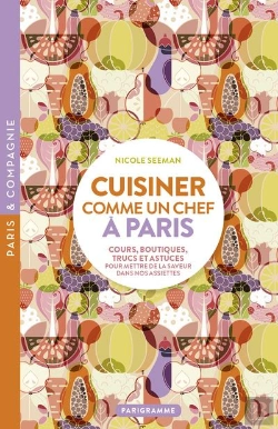 Bertrand.pt - Cuisiner Comme Un Chef A Paris