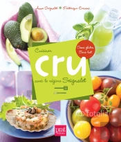 Cuisiner Cru Avec Le Régime Seignalet