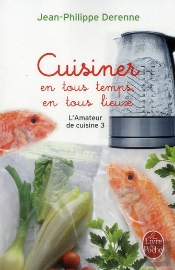 Cuisiner En Tous Temps, En Tous Lieux