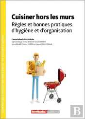 Cuisiner Hors Les Murs : Règles Et Bonnes Pratiques D'Hygiène Et D'Organisation