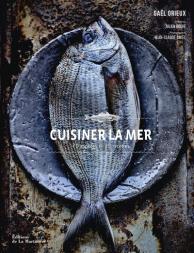 Cuisiner La Mer : 70 Espèces Et 90 Recettes