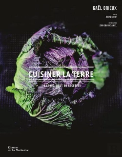 Bertrand.pt - Cuisiner La Terre ; 110 Produits Et 80 Recettes