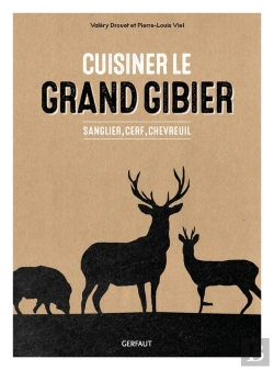 Bertrand.pt - Cuisiner Le Grand Gibier : Sanglier, Cerf, Chevreuil