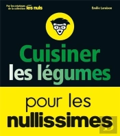 Cuisiner Les Legumes Pour Les Nullissimes