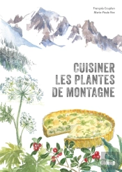 Cuisiner Les Plantes De Montagne (2e Édition)