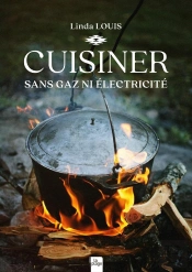 Cuisiner Sans Gaz Ni Électricité