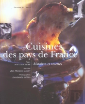 Cuisines Des Pays De France ; Histoire Et Recettes