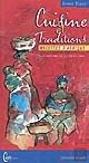 Cuisines Et Traditions ; Recettes D'Afrique