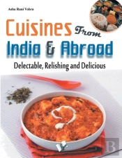 Cuisines From India   Abroad