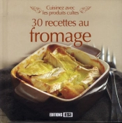 Cuisinez Avec Les Produits Cultes - Les Fromages