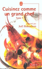 Cuisinez Comme Un Grand Chef