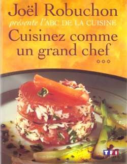 Bertrand.pt - Cuisinez Comme Un Grand Chef T.3 ; Abc De La Cuisine