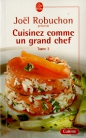Cuisinez Comme Un Grand Chef T.3