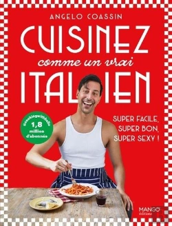 Bertrand.pt - Cuisinez Comme Un Vrai Italien : Super Facile, Super Bon, Super Sexy !