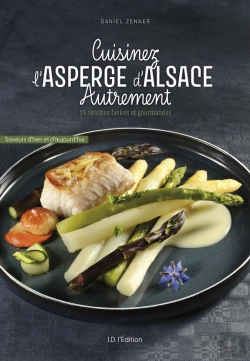Bertrand.pt - Cuisinez L'Asperge D'Alsace Autrement : 35 Recettes Faciles Et Gourmandes