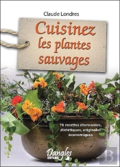 Cuisinez Les Plantes Sauvages