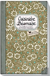 Cuisinière Béarnaise ; Les Meilleures Recettes Des Pyrénées-Atlantiques