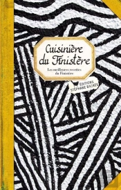 Cuisinière Du Finistère ; Les Meilleures Recettes Du Finistère