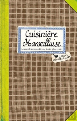 Bertrand.pt - Cuisinière Marseillaise ; Les Meilleures Recettes De La Cit