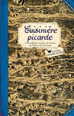 Bertrand.pt - Cuisinière Picarde ; Les Meilleures Recettes De L'Aisne, De L'Oise Et De La Somme