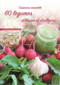 Bertrand.pt - Cuisinons Ensemble 60 Legumes D'Alsace Et D'Ailleurs