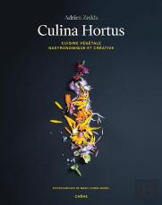 Culina Hortus : Cuisine Végétale, Gastronomique Et Créative