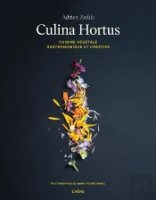 Culina Hortus : Cuisine Végétale, Gastronomique Et Créative