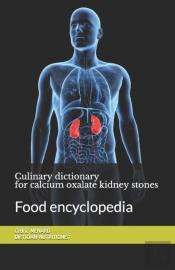 Culinary Dictionary For Calcium Oxalate Kidney Stones