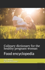Culinary Dictionary For The Healthy Pregnant Woman