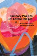 Culinary Poetics And Edible Images In Twentieth-Century American Literature