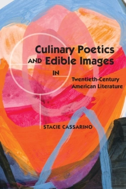 Bertrand.pt - Culinary Poetics And Edible Images In Twentieth-Century American Literature